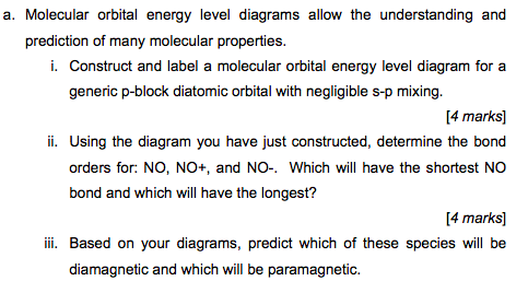 Solved a. Molecular orbital energy level diagrams allow the | Chegg.com