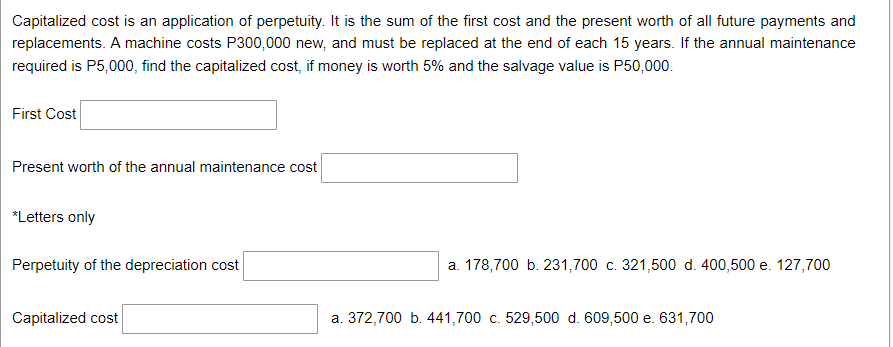 Solved capitalized cost is an application of perpetuity it chegg