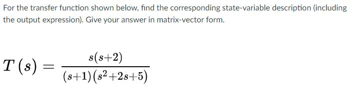 Solved For the transfer function shown below, find the | Chegg.com