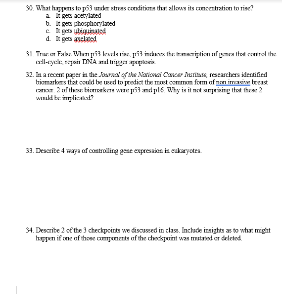 Solved 30. What happens to p53 under stress conditions that