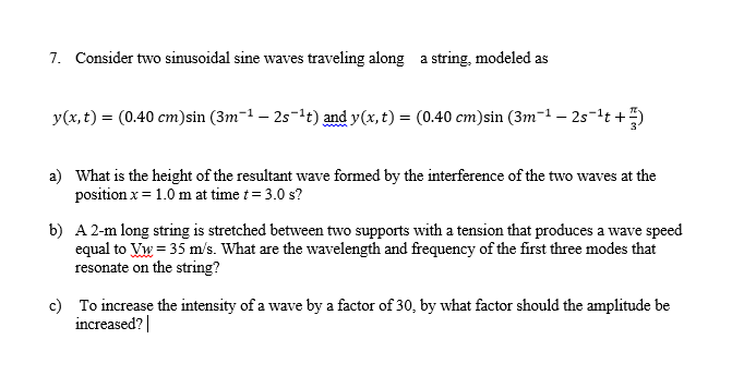 Solved 7. Consider two sinusoidal sine waves traveling along | Chegg.com