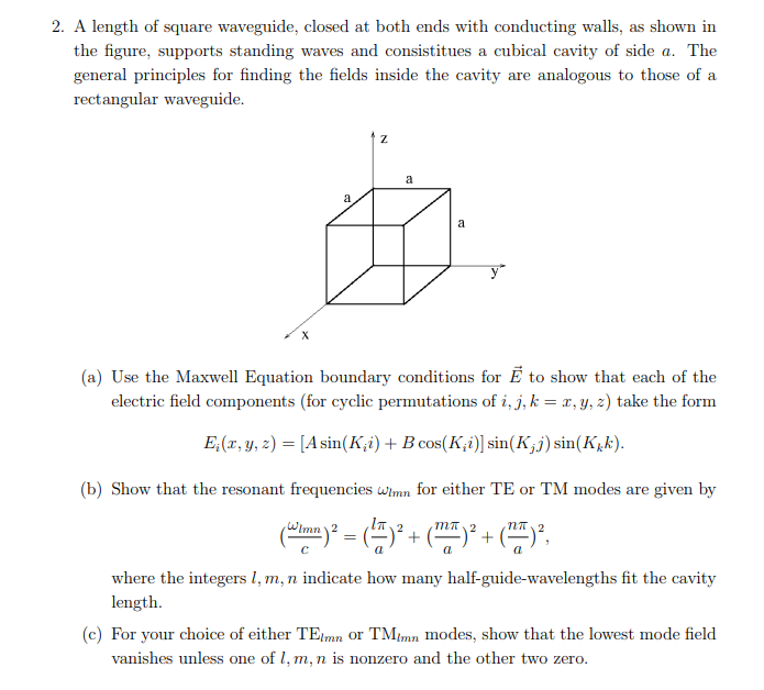 Solved 2. A length of square waveguide, closed at both ends | Chegg.com