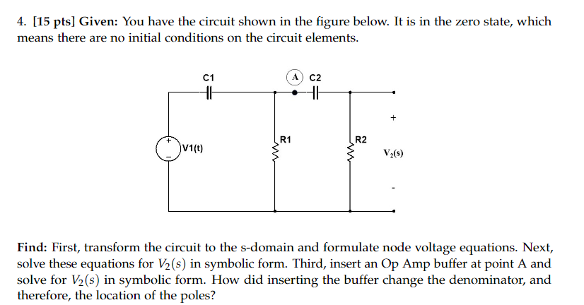 Solved 4. (15 pts] Given: You have the circuit shown in the | Chegg.com