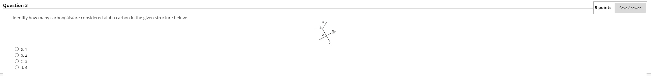 Solved Question 3 5 points Save Answer Identify how many | Chegg.com