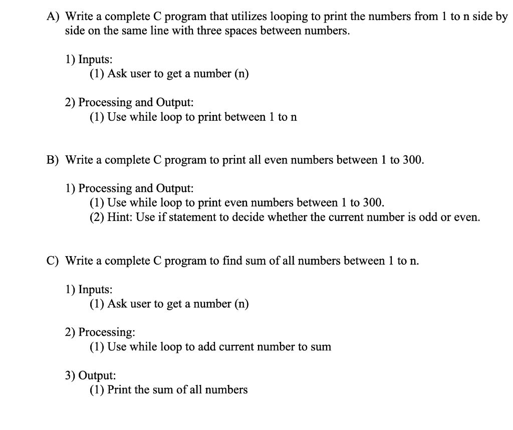 Solved A) Write a complete C program that utilizes looping | Chegg.com