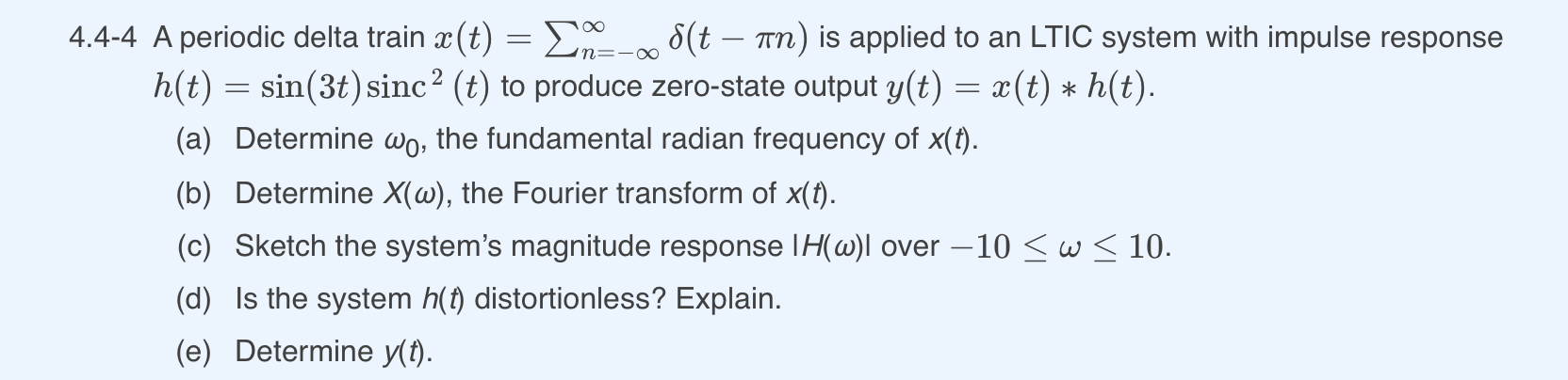 Solved 4.4-4 A periodic delta train x(t)=∑n=−∞∞δ(t−πn) is | Chegg.com