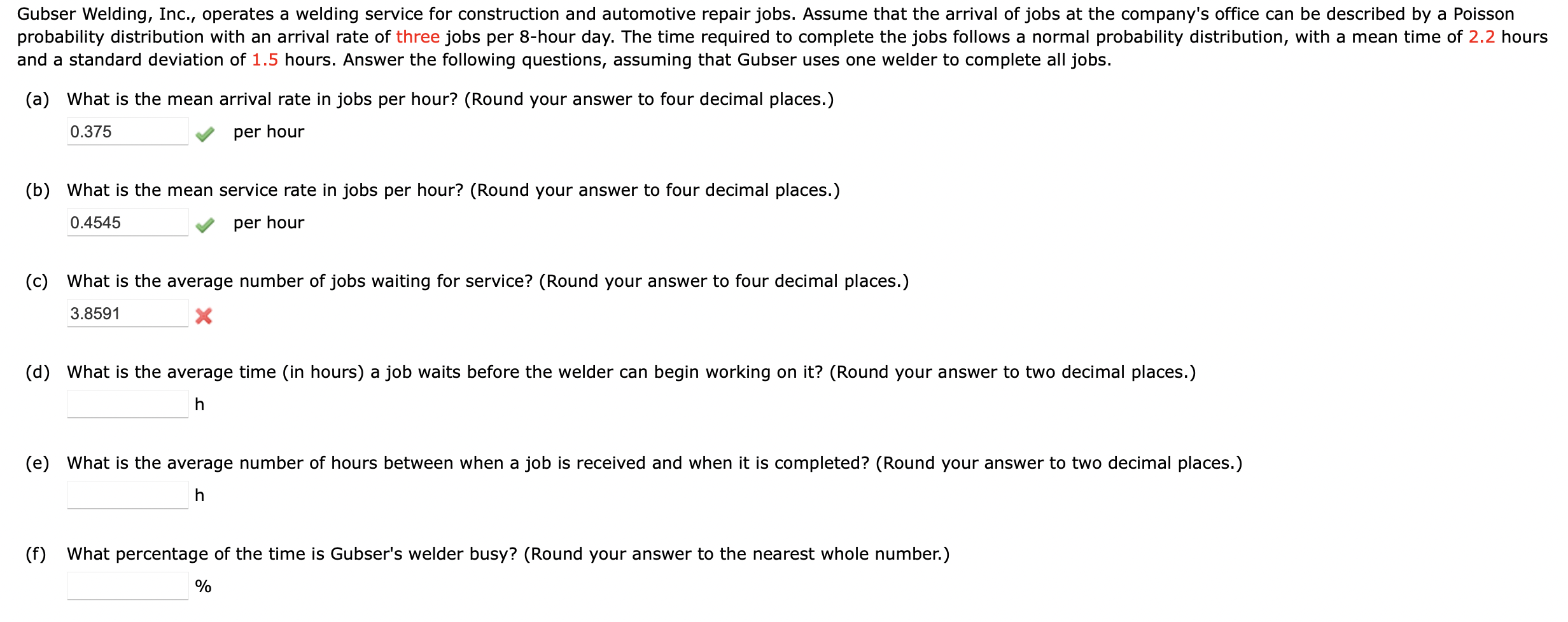 Solved Gubser Welding, Inc., operates a welding service