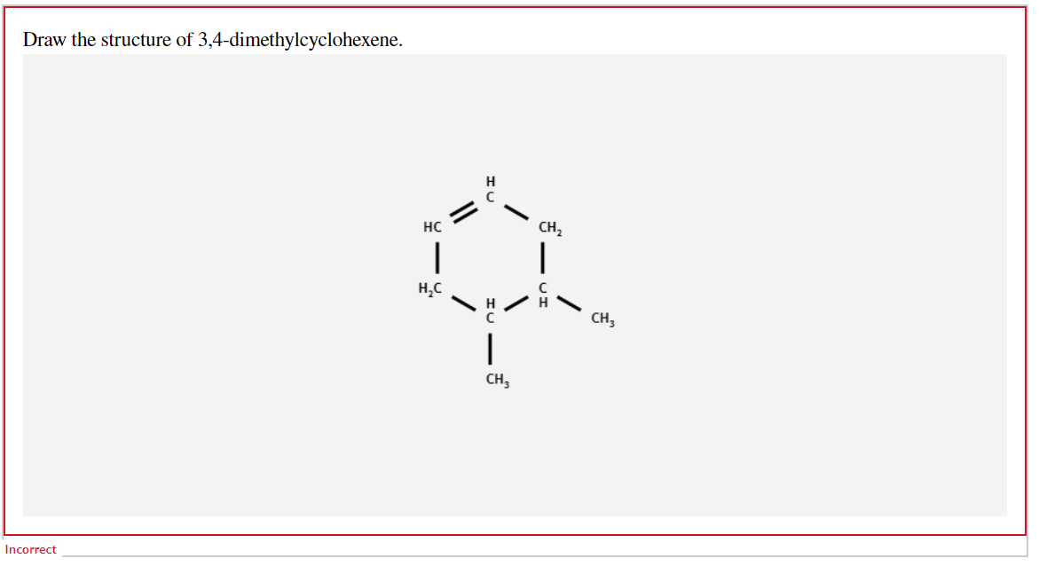 Solved Draw the structure of 3,4dimethylcyclohexene.