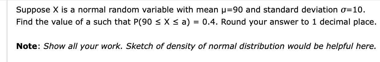Solved Suppose X is a normal random variable with mean u=90 | Chegg.com