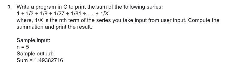 Solved 1. Write a program in C to print the sum of the | Chegg.com