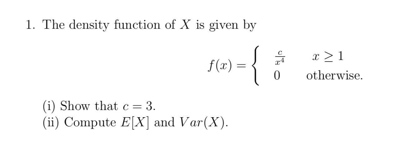 Solved 1. The density function of X is given by f(x) = 옳 0 > | Chegg.com