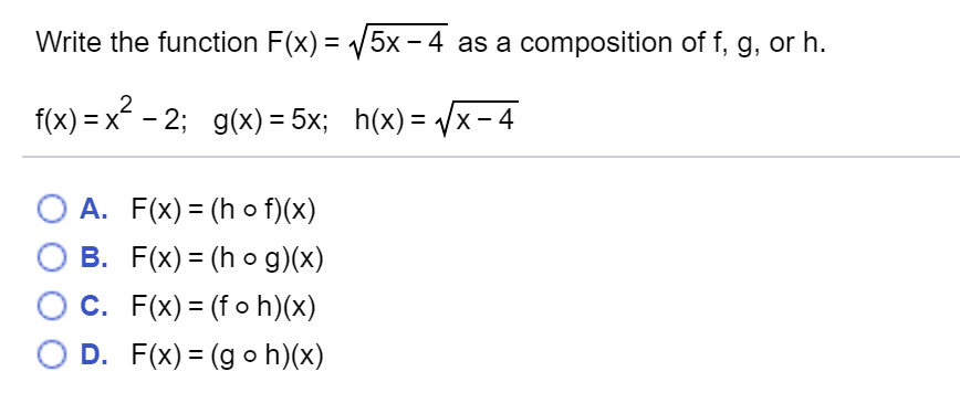 Solved Write The Function F X 5x 4 As A Composition Of F