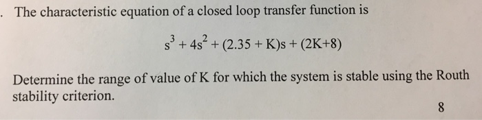Solved The characteristic equation of a closed loop transfer | Chegg.com