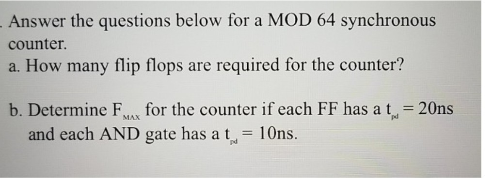 Solved Answer the questions below for a MOD 64 synchronous | Chegg.com