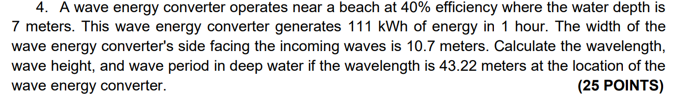 Solved A wave energy converter operates near a beach at 40% | Chegg.com