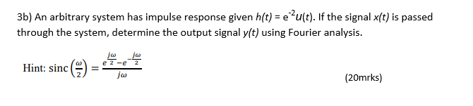3b) An arbitrary system has impulse response given | Chegg.com