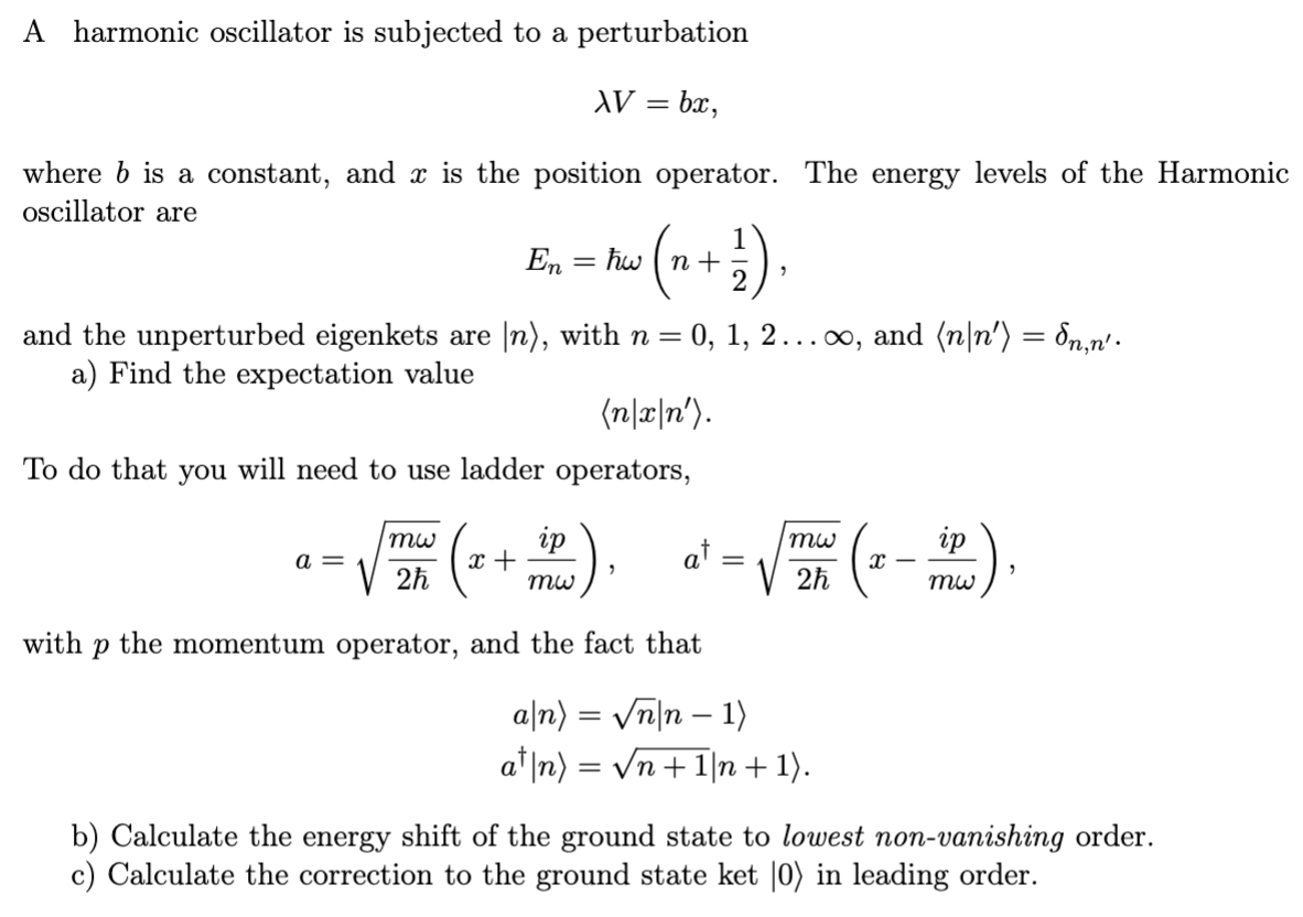 Solved A harmonic oscillator is subjected to a perturbation