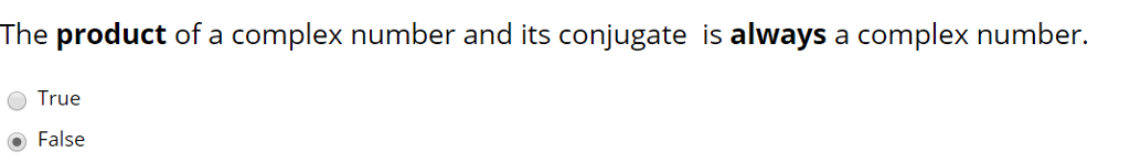 Solved The sum of two complex numbers is always a real | Chegg.com
