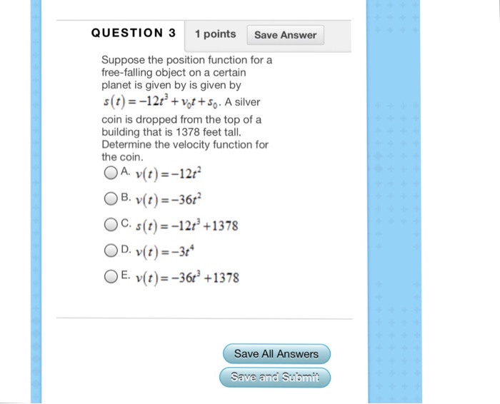 Solved QUESTION 3 1 points Save Answer Suppose the position | Chegg.com