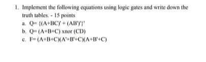Solved 1. Implement the following equations using logic | Chegg.com