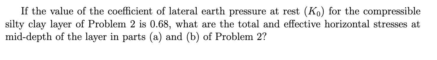 Solved If the value of the coefficient of lateral earth | Chegg.com