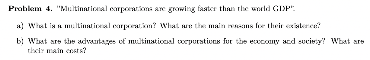 Solved Problem 4. "Multinational Corporations Are Growing | Chegg.com