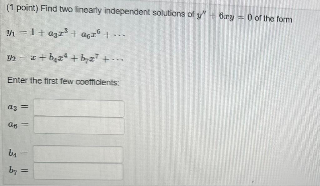 Solved 1 Point Find Two Linearly Independent Solutions Of 9986