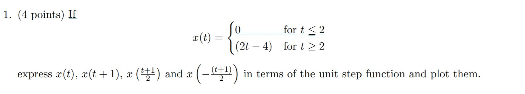 Solved 1. (4 points) If x(t) for t 2 |(2t – 4) | Chegg.com