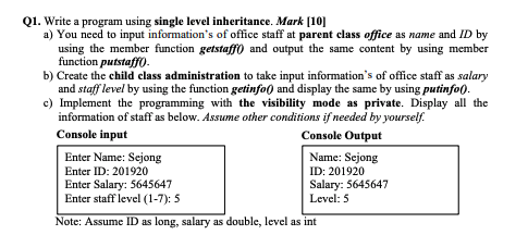 Solved Q1. Write a program using single level inheritance. | Chegg.com
