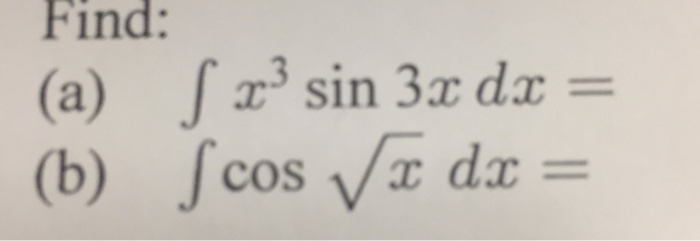 Solved Find Integral X 3 Sin 3x Dx Integral Cos