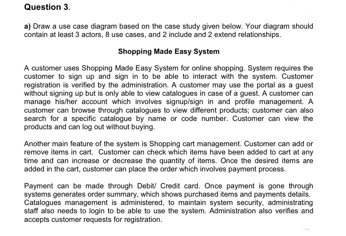 Solved Question 3 a) Draw a use case diagram based on the | Chegg.com