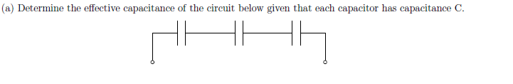 Effective Capacitance Problem Solved (a) Determine the effective capacitance of the | Chegg.com