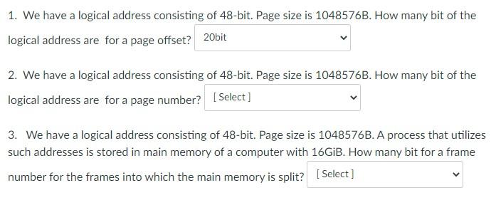 Solved 1. We have a logical address consisting of 48 -bit. | Chegg.com
