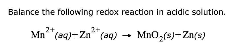 Solved Balance the following redox reaction in acidic | Chegg.com