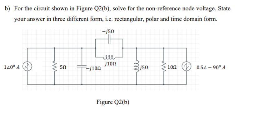 Solved b) For the circuit shown in Figure Q2(b), solve for | Chegg.com
