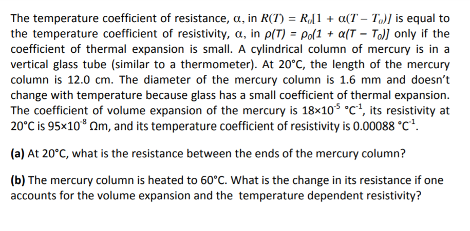 Solved The temperature coefficient of resistance, α, in R(7) | Chegg.com