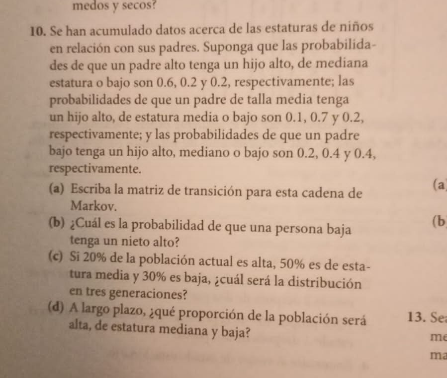 10. Se han acumulado datos acerca de las estaturas de niños en relación con sus padres. Suponga que las probabilidades de que