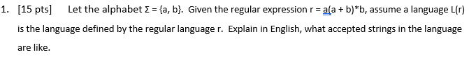 Solved [15 pts ] Let the alphabet Σ={a,b}. Given the regular | Chegg.com