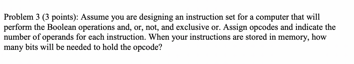 Solved Problem 3 (3 points): Assume you are designing an | Chegg.com