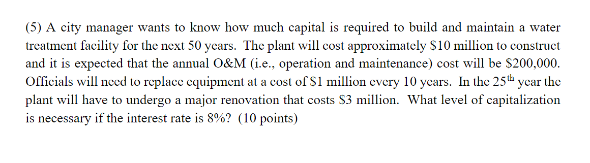 Solved (5) A City Manager Wants To Know How Much Capital Is | Chegg.com