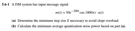 Solved 5.6-1 A DM system has input message signal | Chegg.com