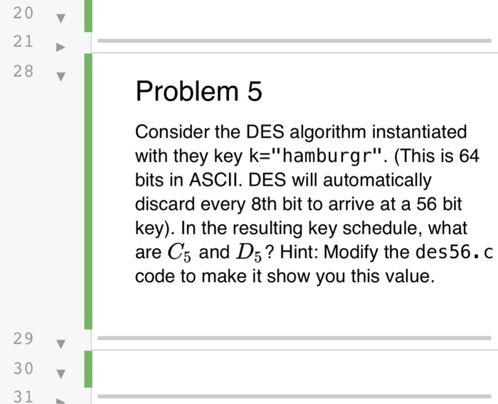 Solved 20 v 21 28 Problem 5 Consider the DES algorithm | Chegg.com