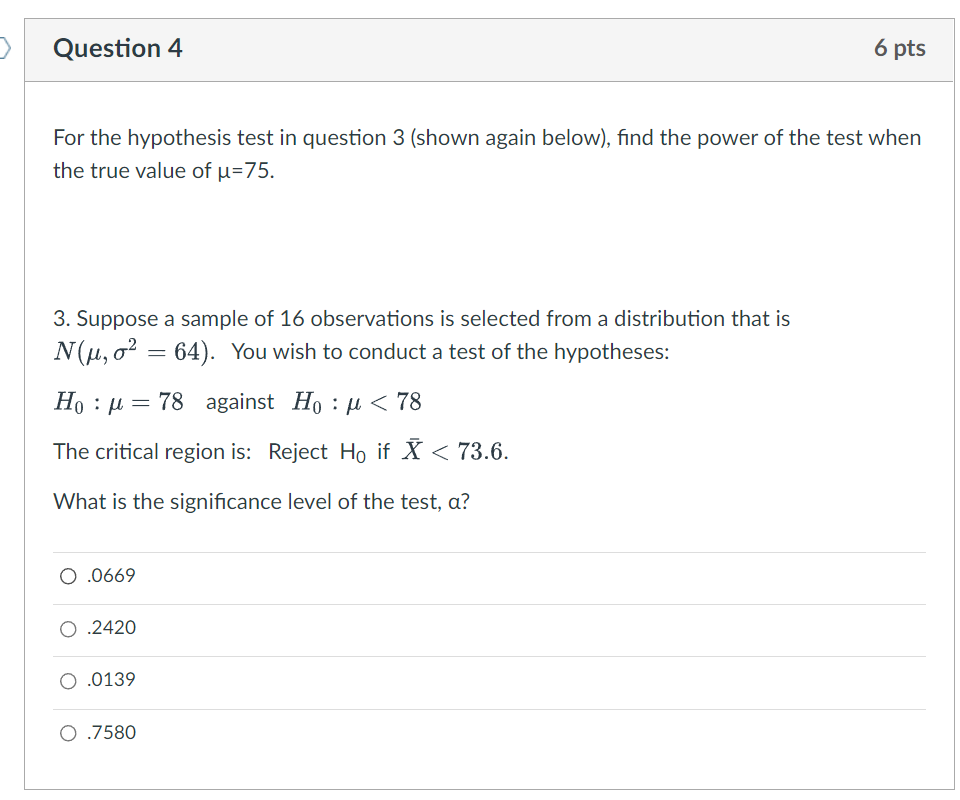 Solved Question 4 6 pts For the hypothesis test in question | Chegg.com