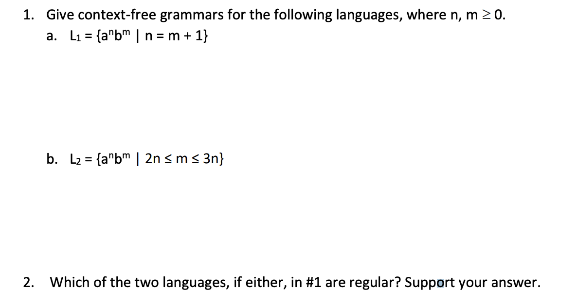 Solved 1. Give Context-free Grammars For The Following | Chegg.com