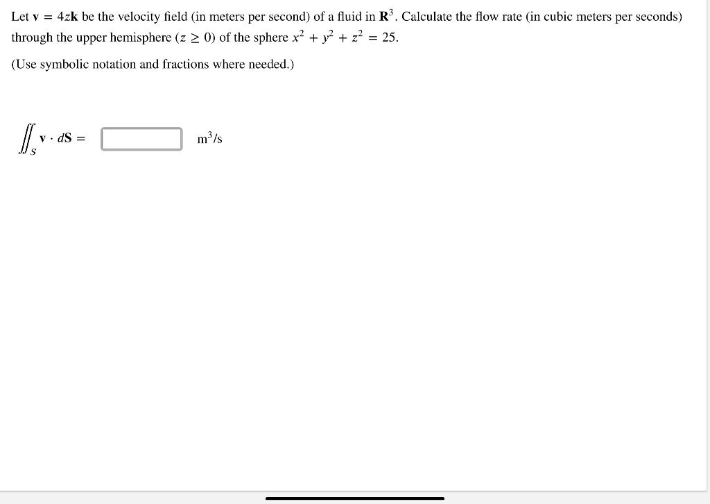 Solved Let v = 4zk be the velocity field (in meters per | Chegg.com