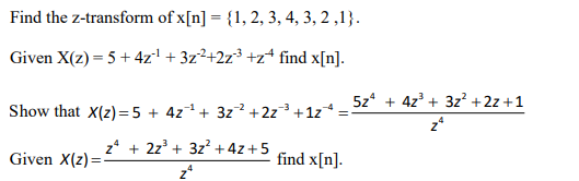 Solved Find the z-transform of x[n] = {1, 2, 3, 4, 3, 2,1). | Chegg.com