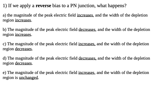 Solved 1) If we apply a reverse bias to a PN junction, what | Chegg.com