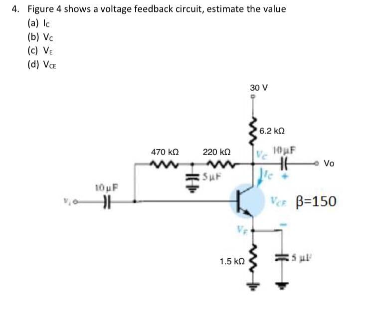 Solved 4. Figure 4 shows a voltage feedback circuit, Circuit Diagram