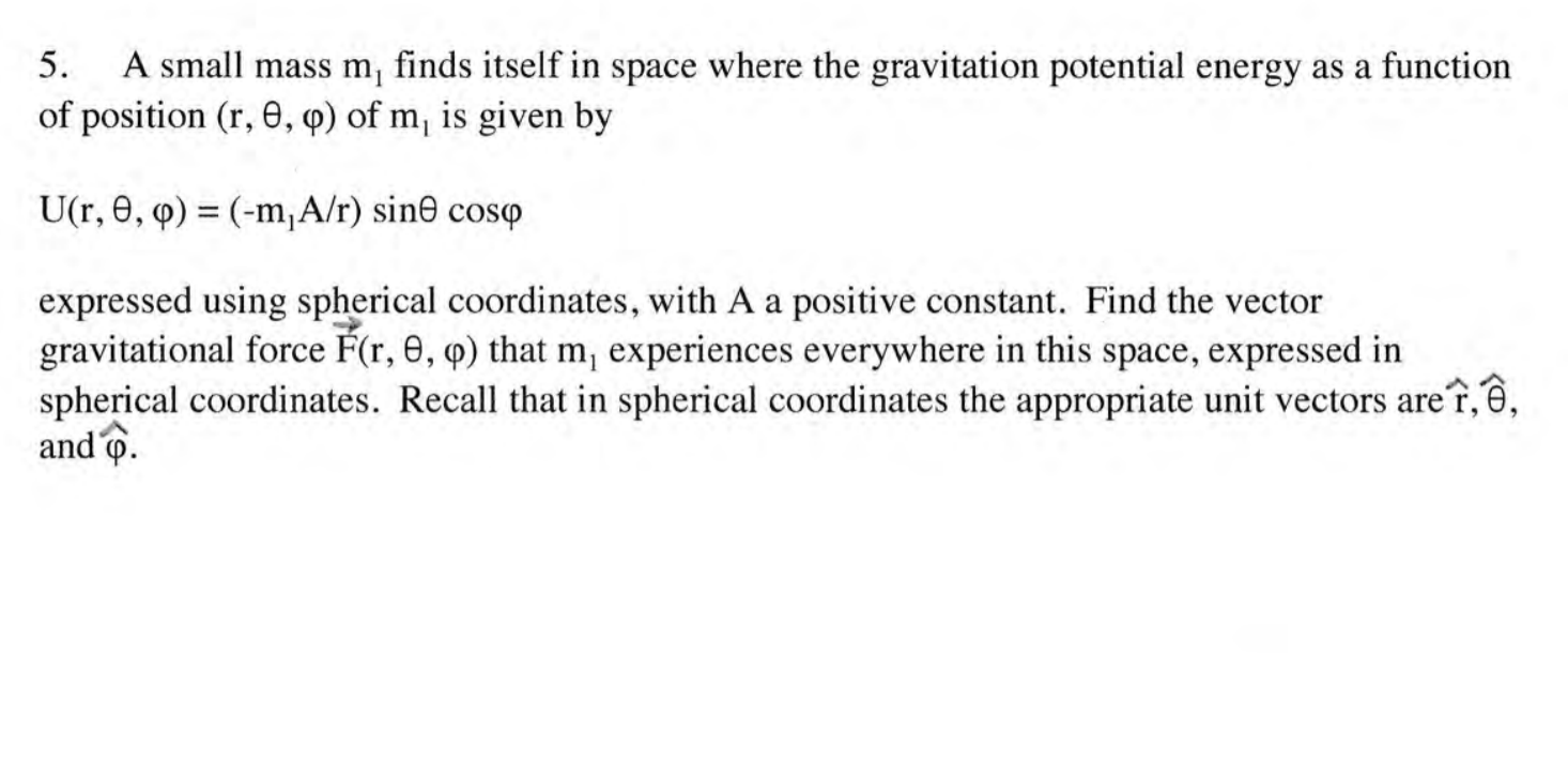 Solved 5 A Small Mass M Finds Itself In Space Where The Chegg Com