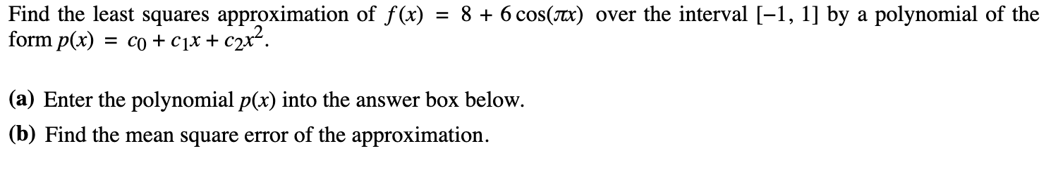 Solved Find the least squares approximation of f(x) form | Chegg.com